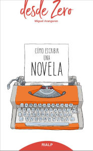 Title: Cómo escribir una novela, Author: Miguel Aranguren