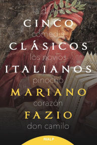 Title: Cinco clásicos italianos, Author: Mariano Fazio Fernández