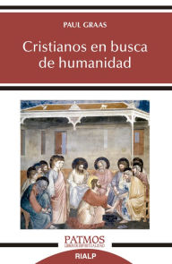 Title: Cristianos en busca de humanidad, Author: Paul Graas