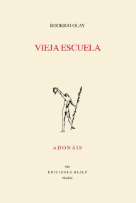 Title: Vieja escuela, Author: Rodrigo Olay Valdes