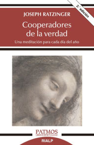 Title: Cooperadores de la verdad: Una meditación para cada día del año, Author: Joseph Ratzinger