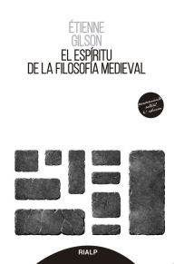 Title: El espíritu de la filosofía medieval, Author: Étienne Gilson