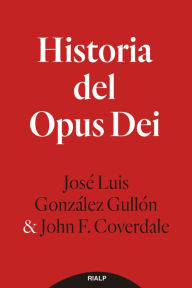 Title: Historia del Opus Dei, Author: José Luis González Gullón