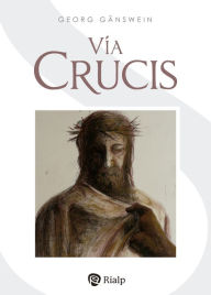 Title: Vía Crucis, Author: Georg Gänswein