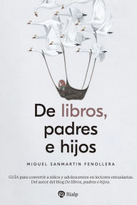 Title: De libros, padres e hijos, Author: Miguel Sanmartin Fenollera