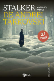 Title: Stalker, de Andrei Tarkovski: La metáfora del camino, Author: Antonio Mengs González