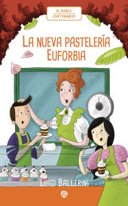 Title: La nueva pastelería Euforbia, Author: Luigi Ballerini