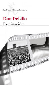 Title: Fascinación (Running Dog), Author: Don DeLillo