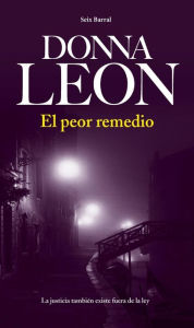 Title: El peor remedio (Fatal Remedies), Author: Donna Leon