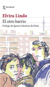 Title: El otro barrio, Author: Elvira Lindo