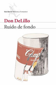 Title: Ruido de fondo (White Noise), Author: Don DeLillo