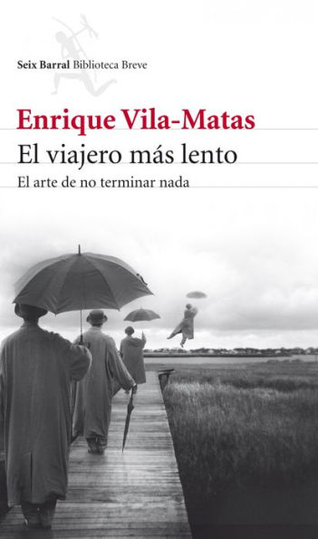 El viajero más lento: El arte de no terminar nada