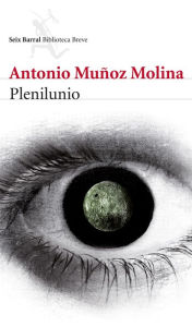 Title: Plenilunio, Author: Antonio Muñoz Molina