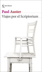 Title: Viajes por el Scriptorium / Travels in the Scriptorium, Author: Paul Auster