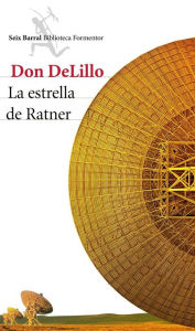 Title: La Estrella de Ratner, Author: Don DeLillo