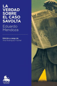 Title: La verdad sobre el caso Savolta, Author: Eduardo Mendoza