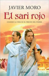 Title: El sari rojo, Author: Javier Moro