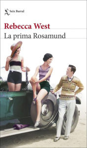Title: La prima Rosamund, Author: Rebecca West
