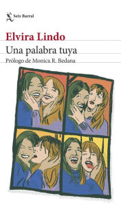 Title: Una palabra tuya: Prólogo de Monica R. Bedana, Author: Elvira Lindo