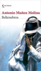 Title: Beltenebros, Author: Antonio Muñoz Molina