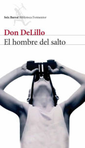 Title: El hombre del salto (Falling Man), Author: Don DeLillo