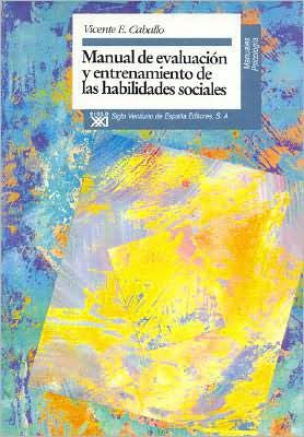 Manual de Evaluacion Y Entrenamiento de Las Habilidades Sociales