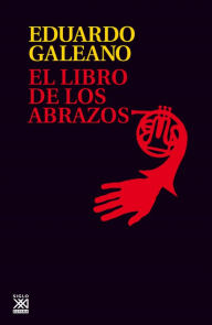 Title: El libro de los abrazos, Author: Eduardo Galeano