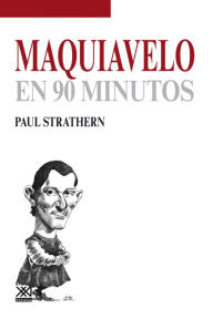 Title: Maquiavelo en 90 minutos, Author: Paul Strathern