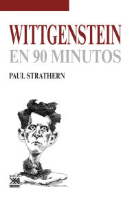 Title: Wittgenstein en 90 minutos, Author: Paul Strathern