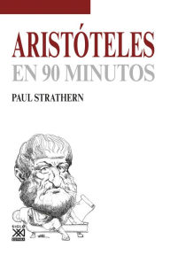 Title: Aristóteles en 90 minutos, Author: Paul Strathern