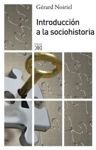 Title: Introducción a la sociohistoria, Author: Gerard Noirel