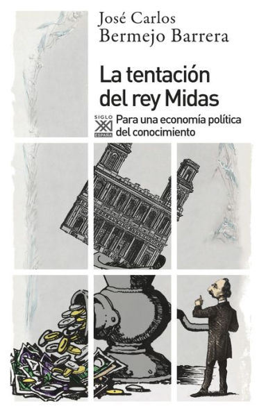 La tentación del rey Midas: Para una economía política del conocimiento