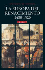 La Europa del Renacimiento: 1480-1520