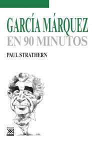 Title: García Márquez en 90 minutos, Author: Paul Strathern