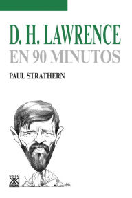 Title: D. H. Lawrence en 90 minutos, Author: Paul Strathern
