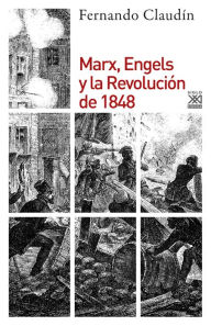 Title: Marx, Engels y la revolución de 1848, Author: Fernando Claudín