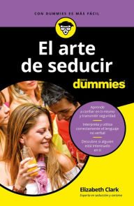 Title: El arte de seducir para Dummies, Author: Elizabeth Clark