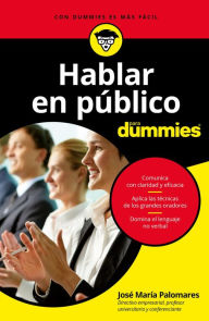 Title: Hablar en público para Dummies, Author: José María Palomares