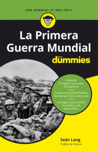 Title: La Primera Guerra Mundial para Dummies, Author: Sean Lang