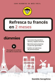 Title: Refresca tu francés en 2 meses para dummies, Author: Danièle Seraphine