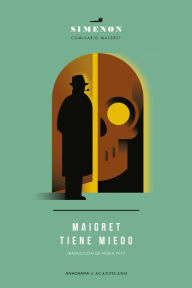 Title: Maigret tiene miedo, Author: Georges Simenon