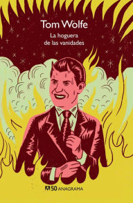 Title: La hoguera de las vanidades (The Bonfire of the Vanities), Author: Tom Wolfe