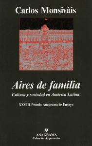 Aires de Familia: Cultura y Sociedad en America Latina