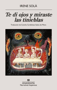 Amazon download books online Te di ojos y miraste las tinieblas by Irene Solá (English Edition)