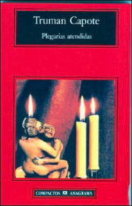 Title: Plegarias atendidas (Answered Prayers), Author: Truman Capote