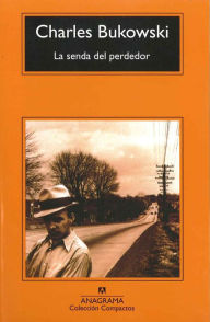 Title: Senda del perdedor, La, Author: Charles Bukowski