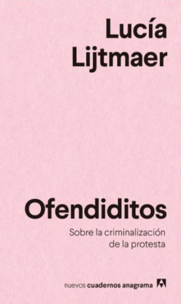 Ofendiditos. Sobre la criminalización de protesta
