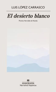Title: Desierto blanco, El, Author: Luis López Carrasco