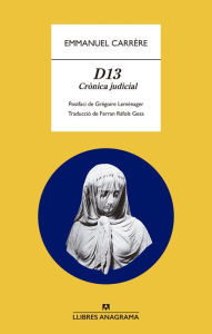 Title: D13: Crònica judicial, Author: Emmanuel Carrère