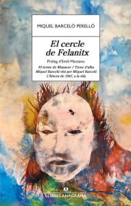 Title: El cercle de Felanitx, Author: Miquel Barceló Perelló